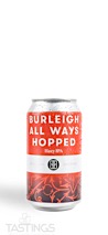 Burleigh Brewing Co. Burleigh All Ways Hopped Strong Pale Ale